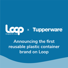 Tupperware Joins Terracycle's Loop as First Reusable Plastic Container – Tupperware  Brands Corp
